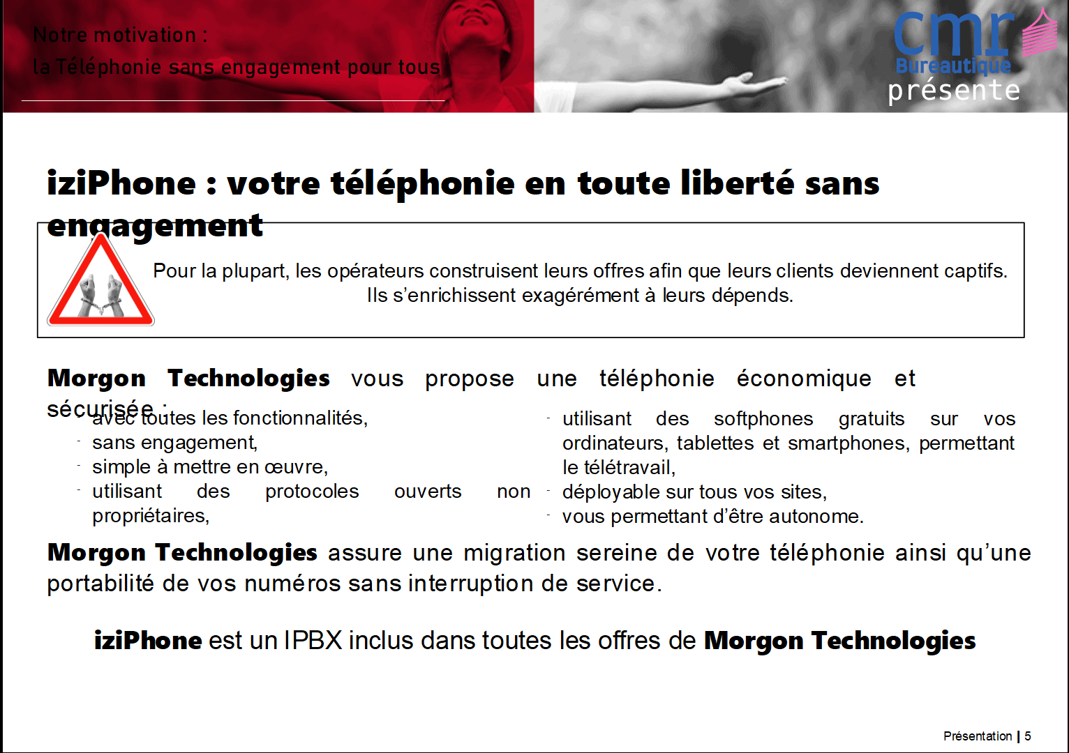 CMR Bureautique, Isère, Savoie, présente IziPhone, LaBrique.